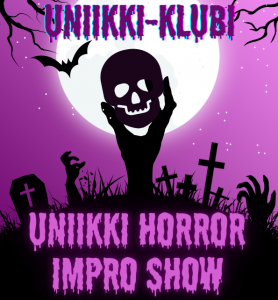Uniikki-klubi: Uniikki Horrow Impro Show